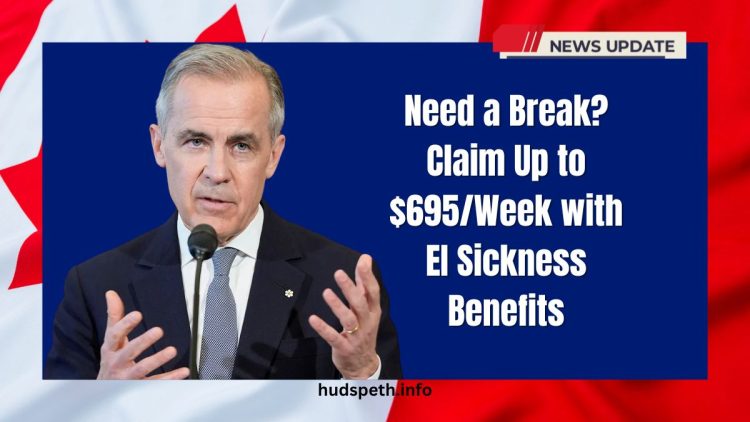 Need a Break? Claim Up to $695/Week with EI Sickness Benefits